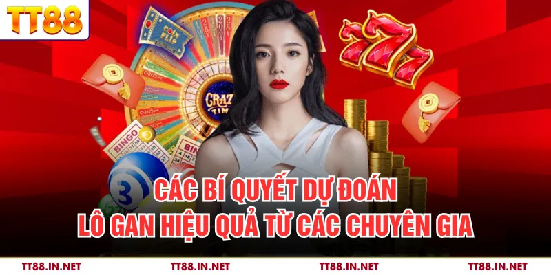 Các bí quyết dự đoán lô gan hiệu quả từ các chuyên gia