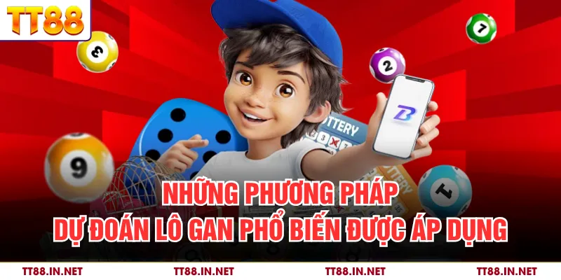 Những phương pháp dự đoán lô gan phổ biến được áp dụng
